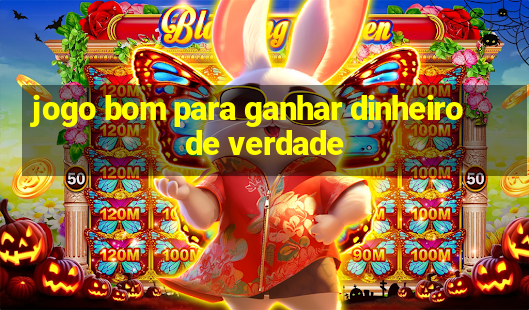 jogo bom para ganhar dinheiro de verdade