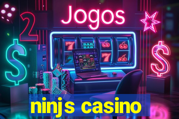 ninjs casino