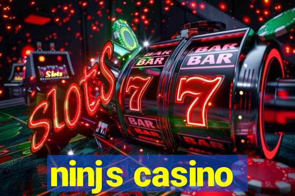 ninjs casino