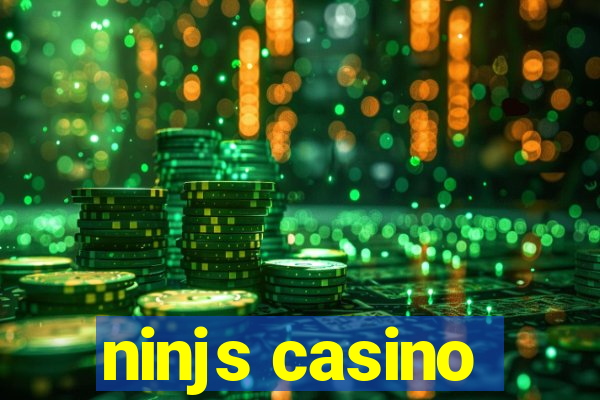 ninjs casino