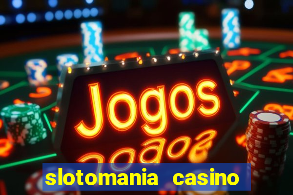 slotomania casino slots games