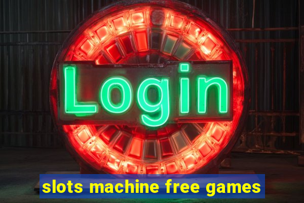 slots machine free games