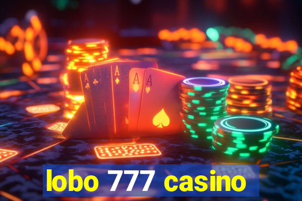 lobo 777 casino