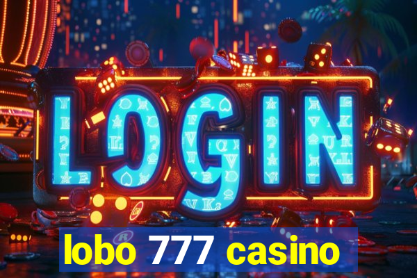 lobo 777 casino