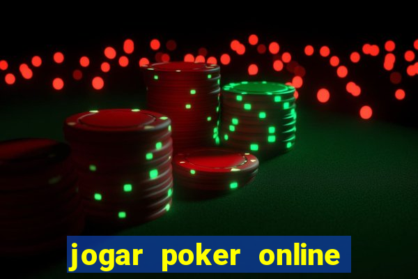 jogar poker online gratis dinheiro ficticio