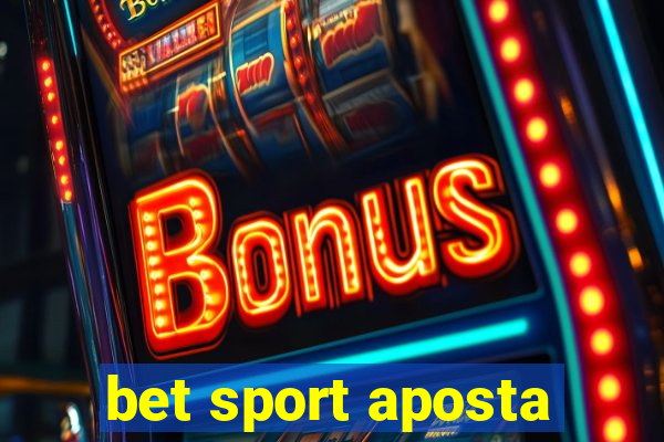 bet sport aposta