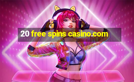 20 free spins casino.com