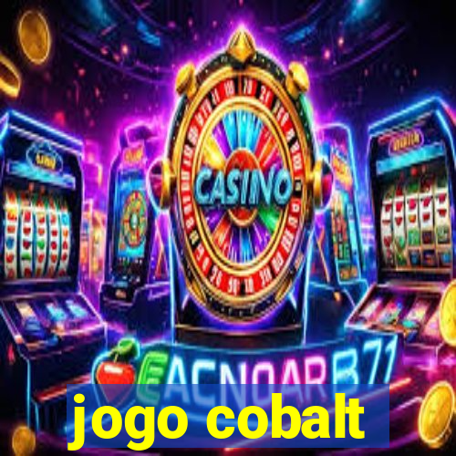 jogo cobalt