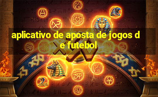 aplicativo de aposta de jogos de futebol