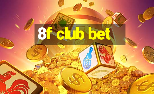 8f club bet