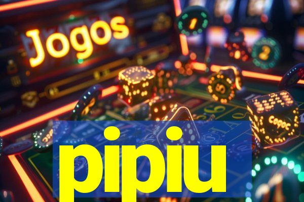 pipiu