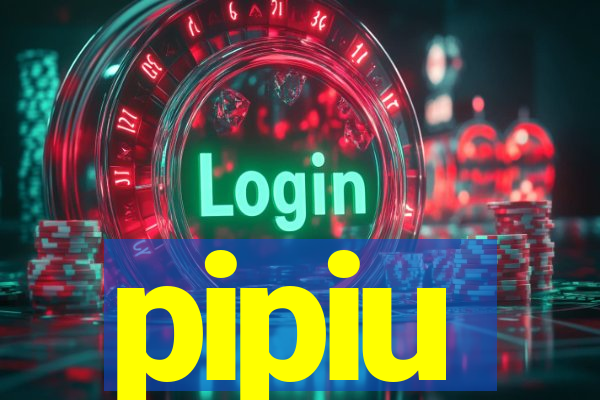 pipiu