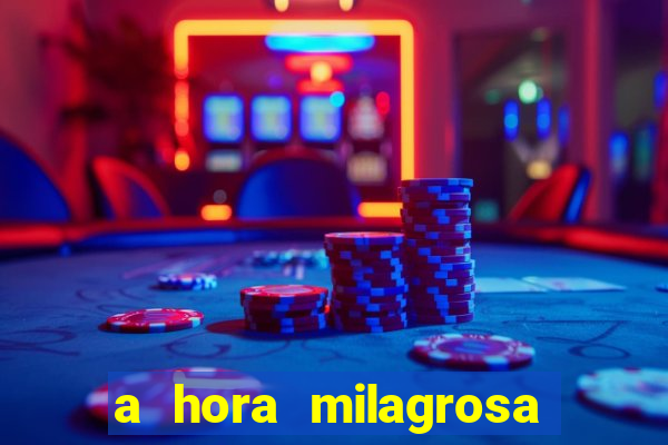 a hora milagrosa livro pdf download