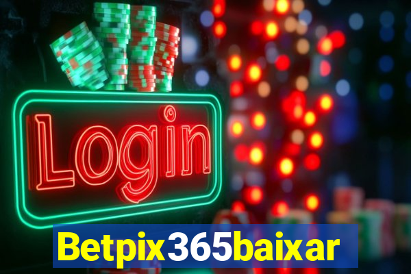 Betpix365baixar