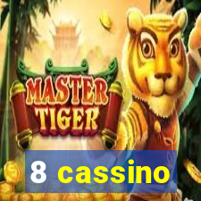 8 cassino