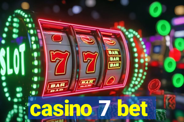 casino 7 bet