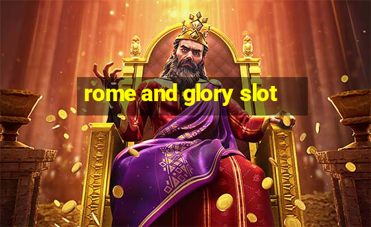 rome and glory slot