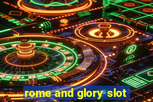 rome and glory slot