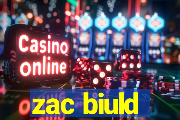 zac biuld