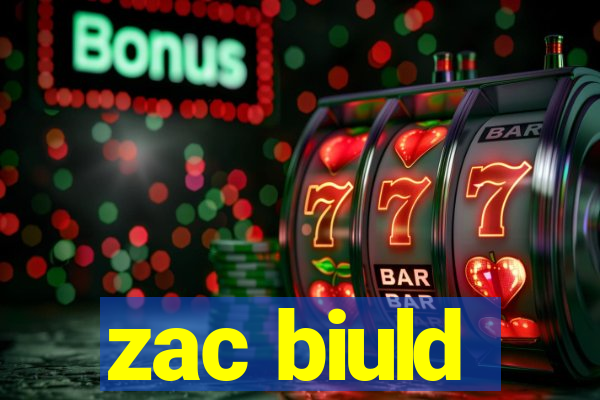 zac biuld