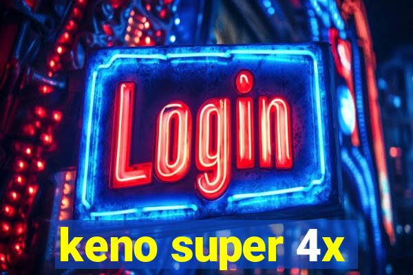 keno super 4x