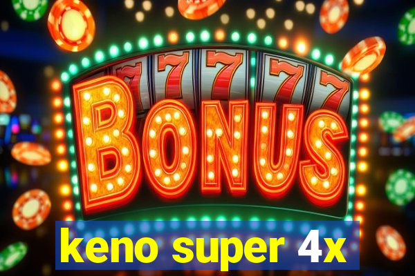 keno super 4x