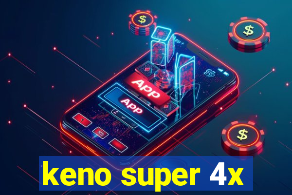 keno super 4x