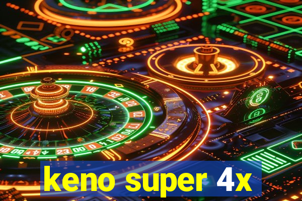 keno super 4x