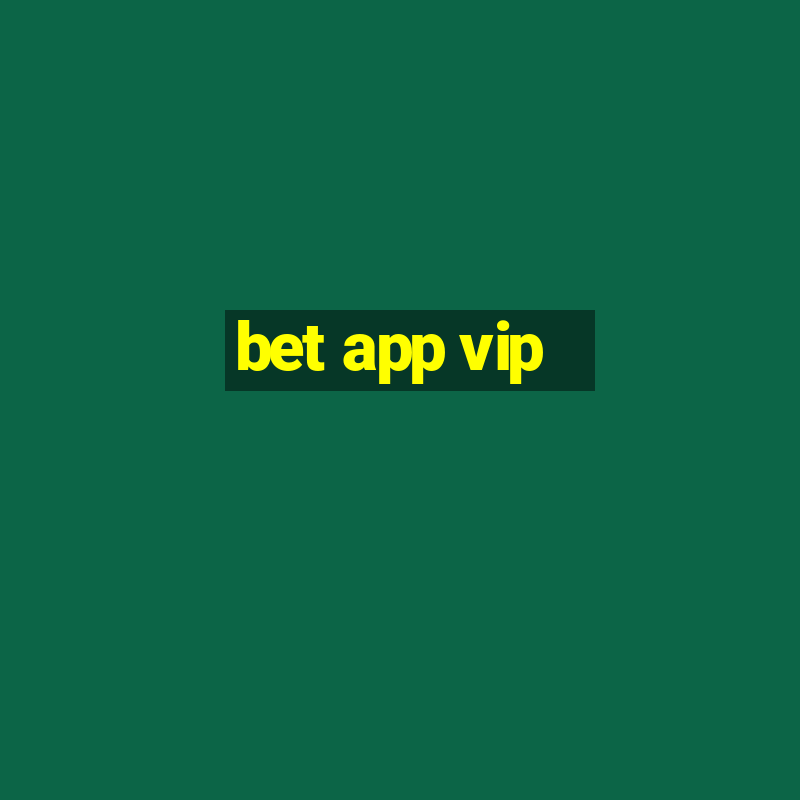 bet app vip