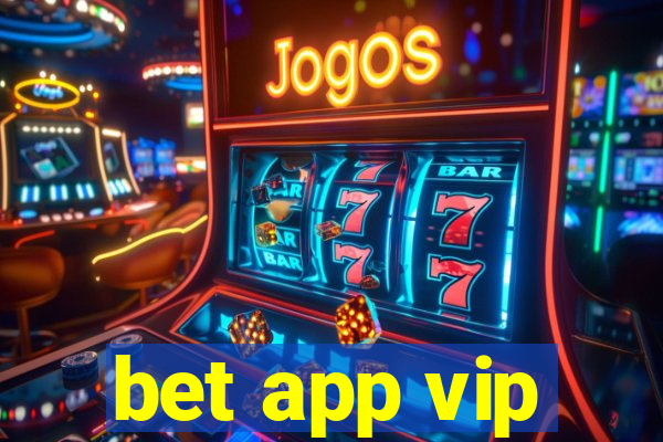 bet app vip