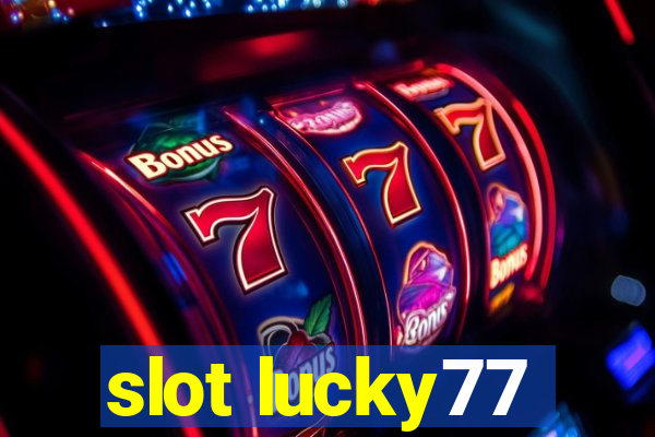 slot lucky77