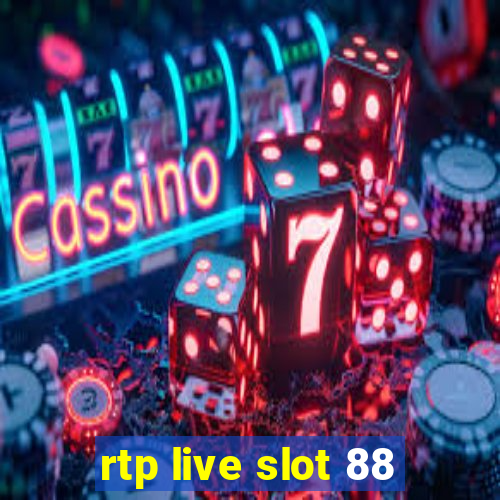 rtp live slot 88