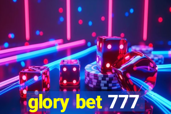 glory bet 777