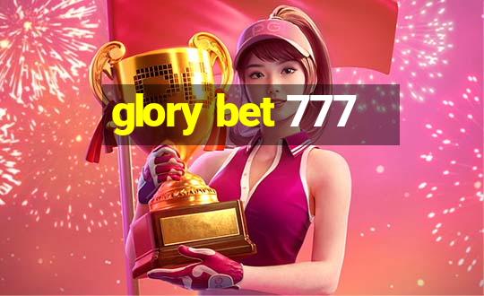 glory bet 777