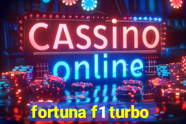 fortuna f1 turbo