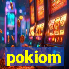 pokiom