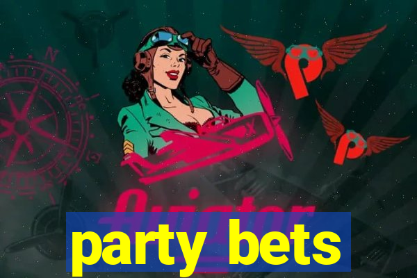 party bets