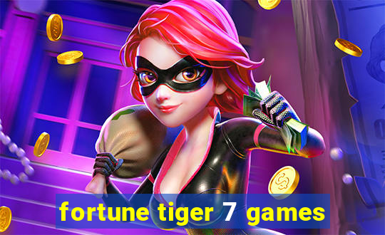 fortune tiger 7 games