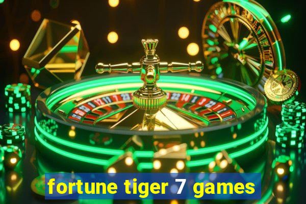 fortune tiger 7 games