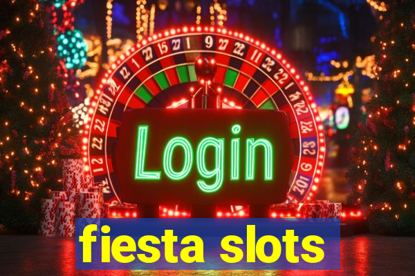 fiesta slots