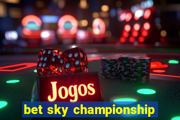 bet sky championship