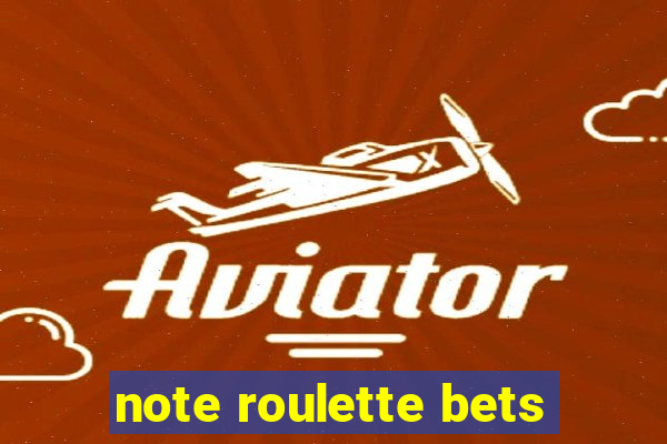 note roulette bets