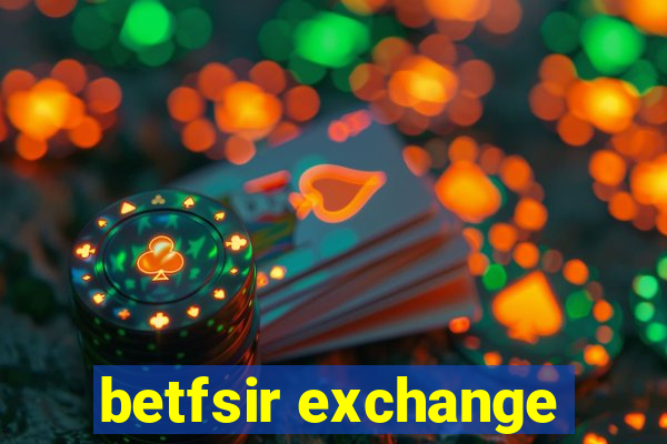 betfsir exchange