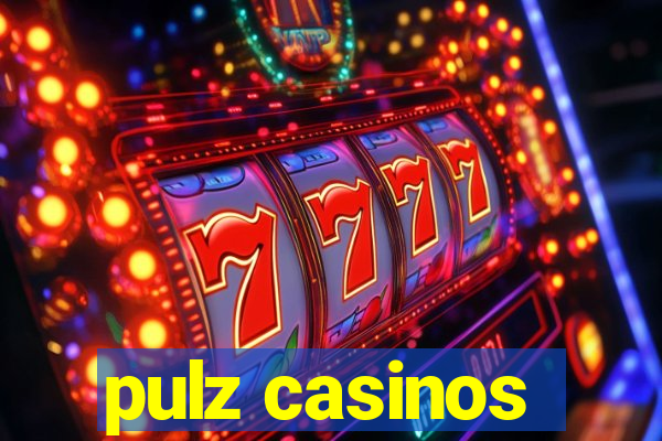 pulz casinos