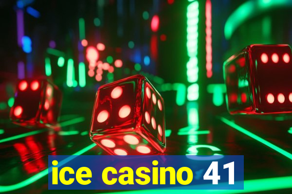 ice casino 41