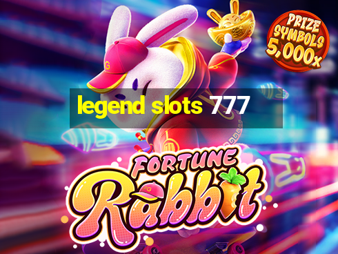 legend slots 777