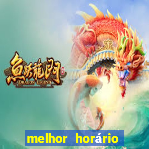 melhor horário para jogar fortune tiger bet7k