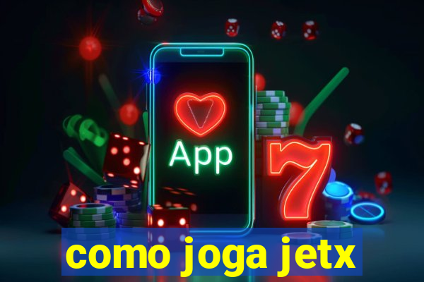 como joga jetx