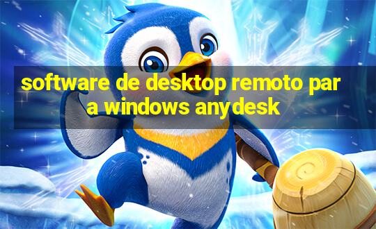 software de desktop remoto para windows anydesk