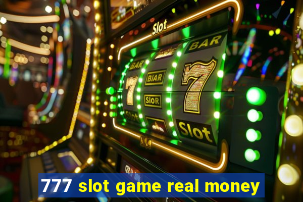 777 slot game real money